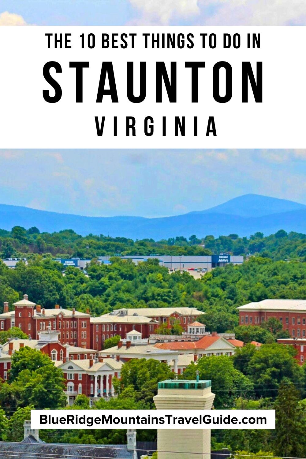 The 10 Best Things to Do in Staunton VA - Blue Ridge Mountains