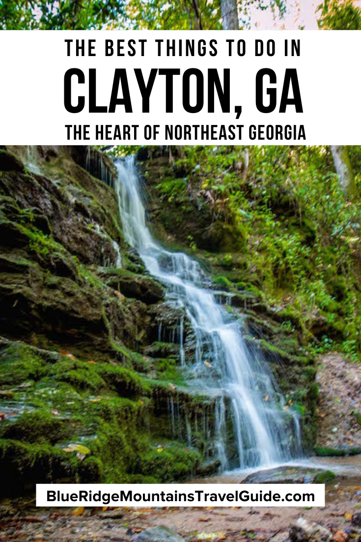 The Best Things to Do in Clayton, GA (the Gem of Northeast Blue Ridge Mountains