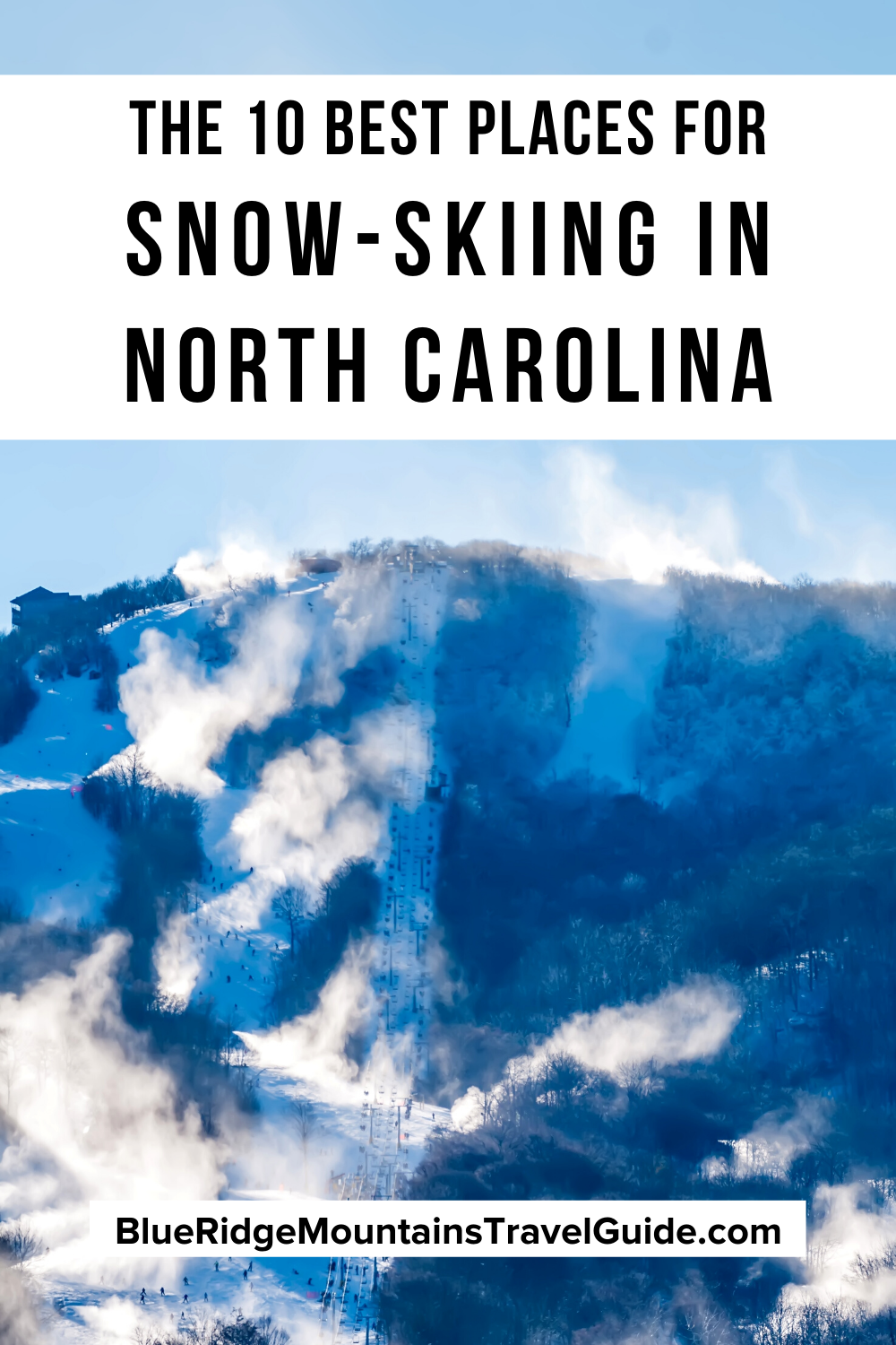 The 10 Best Places for SnowSkiing in North Carolina Blue Ridge
