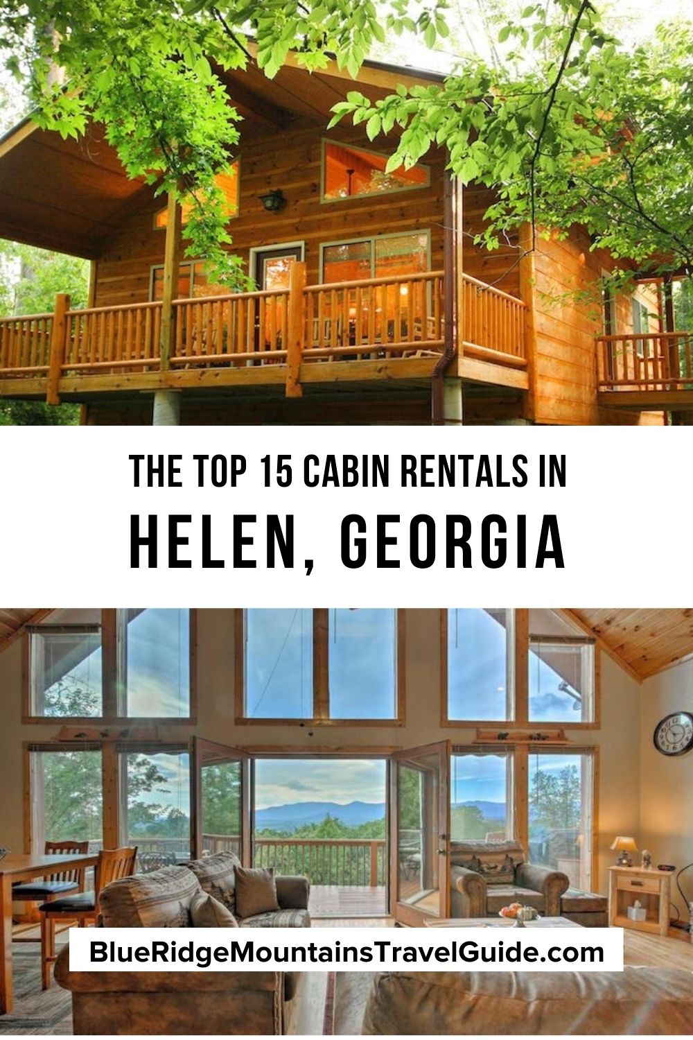 The 15 Best Rental Cabins in Helen GA with 1-4+ bedrooms ranging from lovely riverside cabins to cabins with awesome mountain views. | cabins to rent in helen ga | cabins in the ga mountains | helen ga cabins | cabins on the river in helen ga | cabins near helen georgia | pet friendly cabins in helen ga | cabin rentals near helen ga