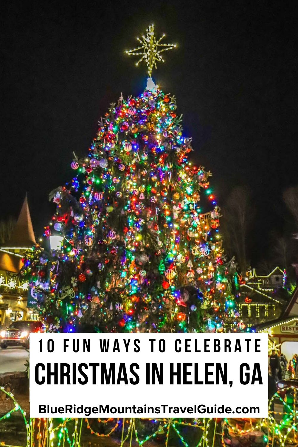 10 Fun, Festive Ways to Celebrate Christmas in Helen GA, including the Helen Christmas Parade, Lighting of the Village, the Christkindlmarkt and more! | christmas in helen georgia | helen ga at christmas | german town in ga | best towns for christmas |christmas in georgia | helen georgia christmas | places to go at christmas | what to do in helen ga | best christmas towns in the us |, christmas town in georgia | helen ga events | georgia christmas town | helen ga christmas lights |