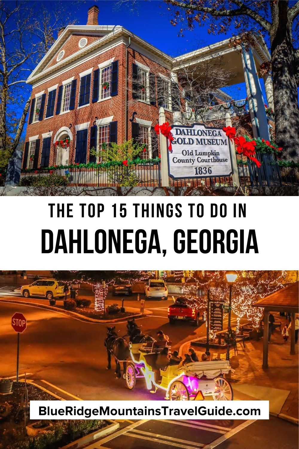 The 15 Best Things to Do in Dahlonega GA, including all the best Dahlonega restaurants, shops, attractions, and historic sites to visit.