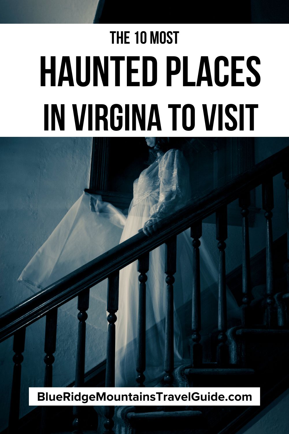 The 10 Most Haunted Places In Virginia To Visit - Blue Ridge Mountains ...