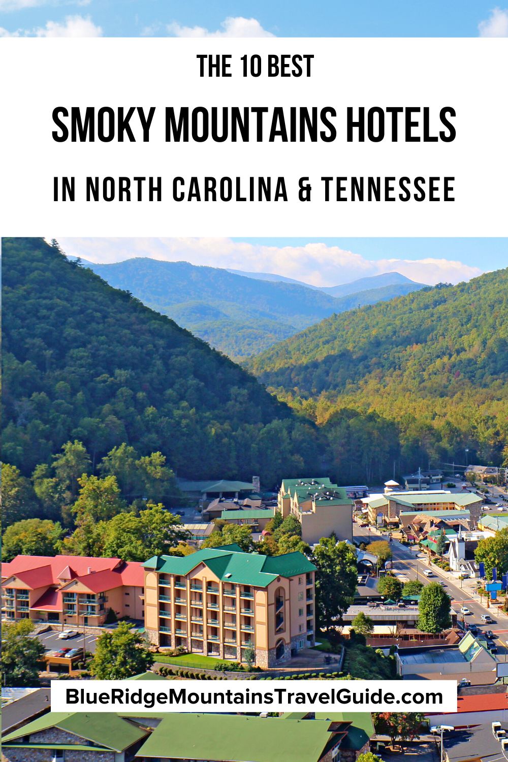 The 10 Best Smoky Mountains Hotels to Visit including Hotels in Smoky Mountains NC & Hotels in Smoky Mountains TN | smoky mountain resort | smoky mountain lodging | hotels in the smokies | great smokies lodging | great smoky mountains hotels | great smoky mountains resorts | places to stay in the smoky mountains | hotels near the smoky mountains | great smoky mountains lodging | where to stay in the smoky mountains | hotels in smoky mountains tn | hotels in smoky mountains tennessee |