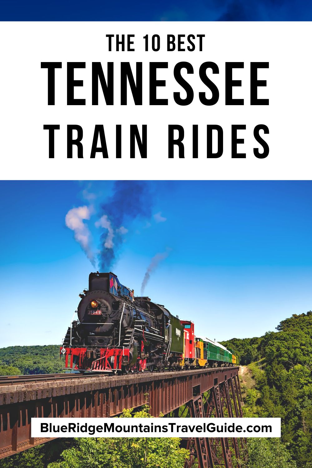 The 10 Best Scenic Train Rides in Tennessee - Blue Ridge Mountains ...