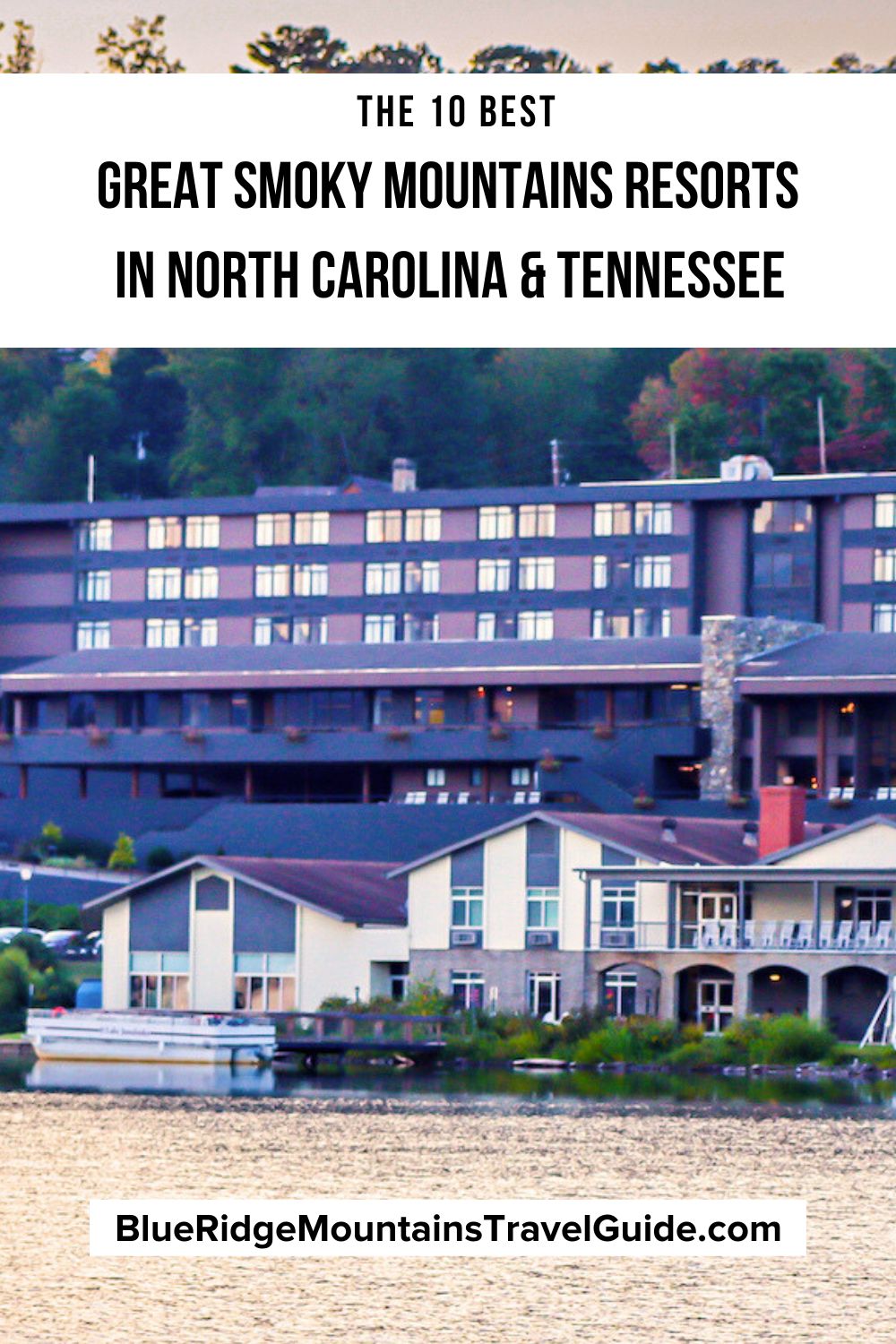 The 10 Best Great Smoky Mountains Resorts in NC & TN - Blue Ridge ...